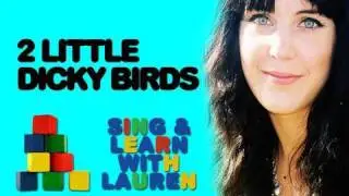 '2 Little Dicky Birds' - Sing Along With Lauren!
