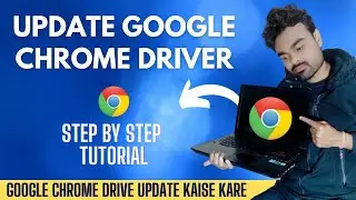 How to update google chrome driver | How to update google chrome browser
