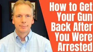 How to Get Your Gun Back After an Arrest