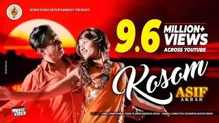 Asif Akbar I KOSOM I Plabon Koreshi I Bangla New Song