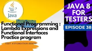 Java 8 for Testers #38  - Functional Interfaces, Interface, Built-in functional interface
