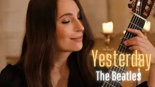 Yesterday (The Beatles) - Classical Guitar Cover by Yuliya Lonskaya, Arranged by Toru Takemitsu