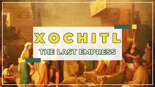 Xochitl | The Last Toltec Empress