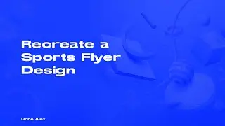 Graphics Design Course 33 - Recreating A Sports Flyer Design