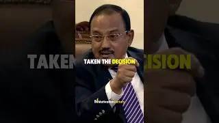 Make Decisions Right -Sir : Ajit Kumar Doval NSE (National Security Advisor) of India🇮🇳🔥
