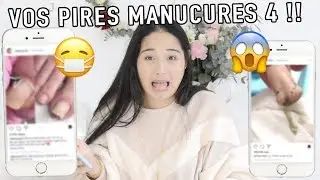 VOS PIRES MANUCURES 4 !!!