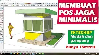 cara membuat pos satpam di sketchup