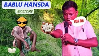 Bablu Hansda Comedy // Hor Bili // Santali Funny Jokes Video 2024/25