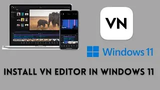 How to install VN editor in windows 11 | vn video editor