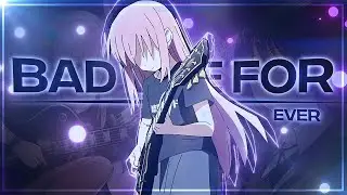 「Bad Vibe Forever💦🎶」Bocchi The Rock [Edit/AMV] 4K!