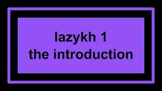 the introduction (lazykh 1)