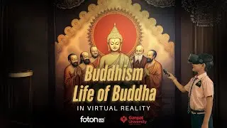 Buddhism in Virtual Reality | Experience the Life of Buddha with fotonVR