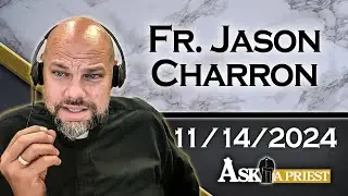 Ask A Priest Live - 11/14/24 - Thoughts on Bishop Strickland's Statements?