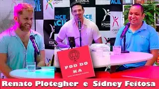 Renato Plotegher Influence e Sidney Feitosa  Reporter e Prof. | Pod do KA