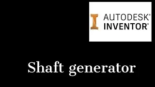 Shaft generator in Inventor 2021