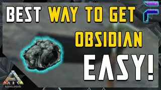BEST WAY TO GET OBSIDIAN EASY! Ark: Survival Evolved