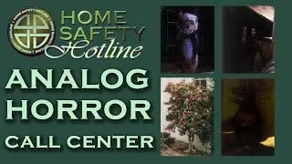 The Analog Horror Call Center - Home Safety Hotline