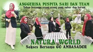 KISAH SUKSES ANGGER BERSAMA NATURA WORLD