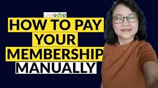 How to Pay Your Livegood Membership Manually If Auto Debit/Charge Fails