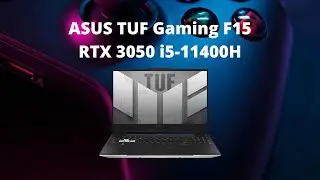 ASUS TUF Gaming F15 - RTX 3050 Laptop i5 11400H