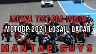 JADWAL TEST PRA MUSIM MOTOGP 2021 LOSAIL QATAR