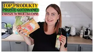 PRODUKTY KTÓRE ZAWSZE MAM W KUCHNI! PROSTE I ZDROWE!