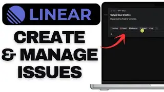How to Create and Manage Issues in Linear | Step-by-Step Tutorial for Beginners