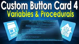 Home Assistant setup guide Custom Button Card 4: Variables & Procedurals