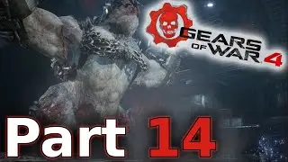 Gears of War 4 | Walkthrough Gameplay | Part 14 | Swarmak Boss Fight