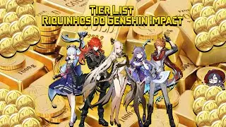Tier List - Riquinhas(os) do Genshin Impact