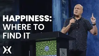 HAPPINESS: WHERE TO FIND IT? HARVEST + GREG LAURIE