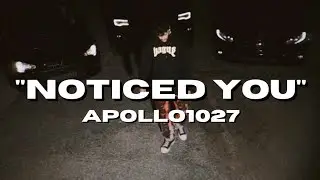 Apollo1027 - Noticed You