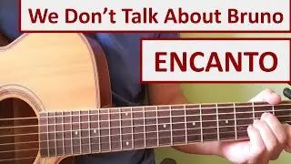 We Don't Talk About Bruno - Encanto - Easy Chords & Lyrics - Guitar Playthrough