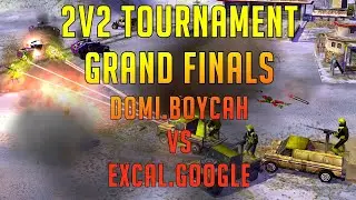 2v2 Tournament Grand Finals - Domi.Boycah vs Excal.Google - Generals Zero Hour