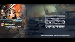 Arknights [Come Catastrophes or Wakes of Vultures] CV-EX-3