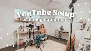 My YouTube Setup! | What Equipment I Use to Film My YouTube Videos