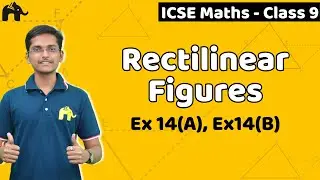 Rectilinear Figures Class 9 ICSE Maths | Selina Chapter 14 | Exercise 14A, 14B