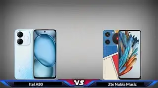 Itel A80 vs Zte Nubia Music