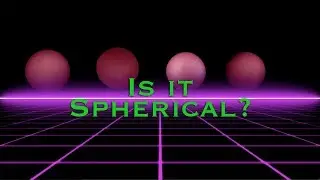 Is it spherical?