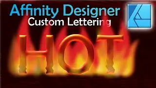 Affinity Designer - Simple Custom Lettering - Hot Fire