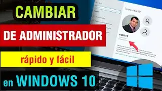 Como cambiar de Administrador en Windows 10 2024