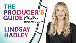 The Producer's Guide with Lindsay Hadley