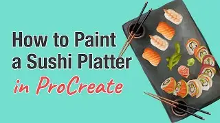 How to paint a Sushi Platter, Digital painting in ProCreate