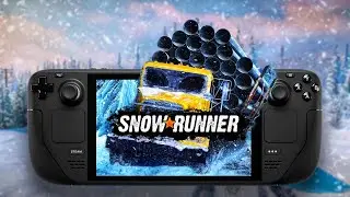 Ideal for Deck | Snowrunner on Steam Deck | Steam Os | 60 FPS |