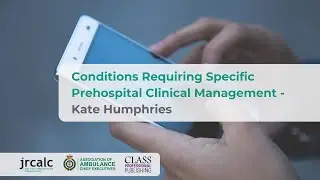 JRCALC Clinical Update July 2024 - Conditions Requiring Specific Prehospital Clinical Management