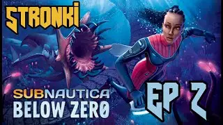 [STRONKI] Subnautica: Below Zero Ep 2