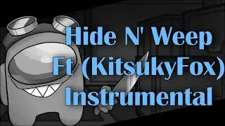 Hide N' Weep (Ft @TemmieFox) Vs. Wooble INSTRUMENTAL