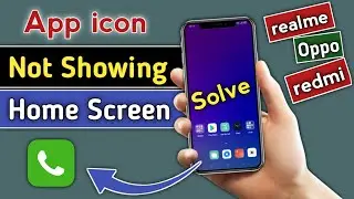 app icon not showing on home screen | how to solve app icon not showing in realme / opoo | app icon