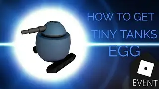 [Roblox Egg Hunt 2020] How To Get The Tiny Tanks Egg In Tiny Tanks