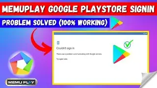 MeMu Playstore Login | Download Games From Playstore | Google Play Store Not Working Problem Solved!